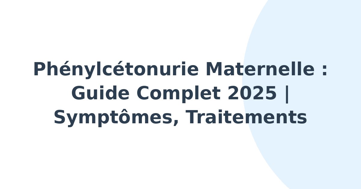 Phénylcétonurie maternelle