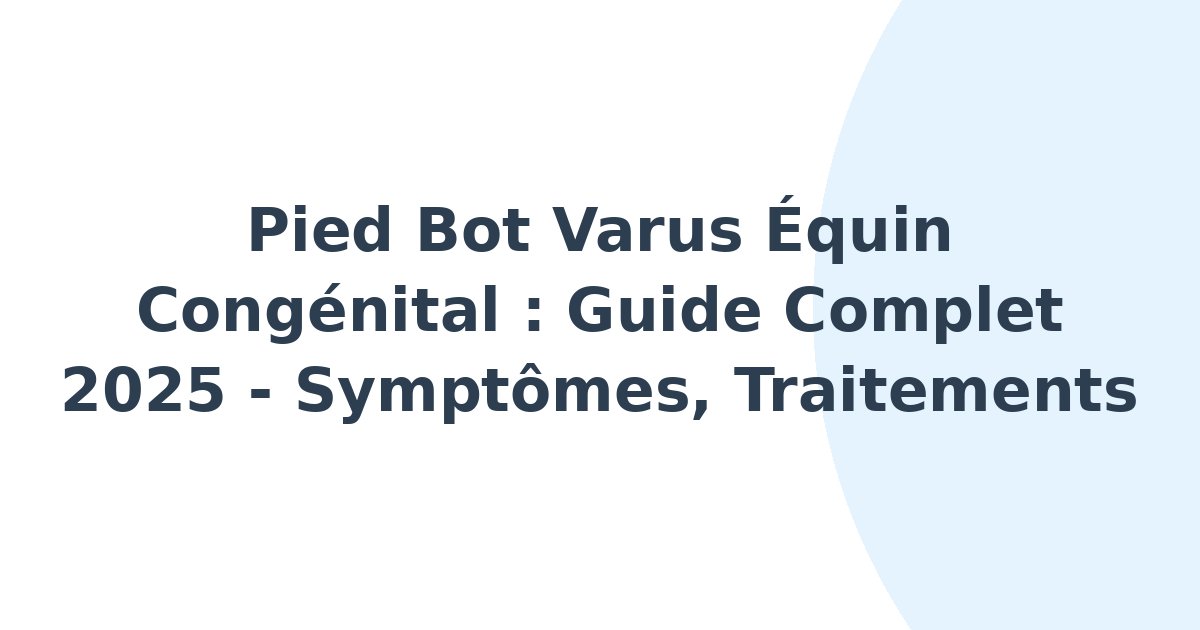 Pied bot varus équin congénital