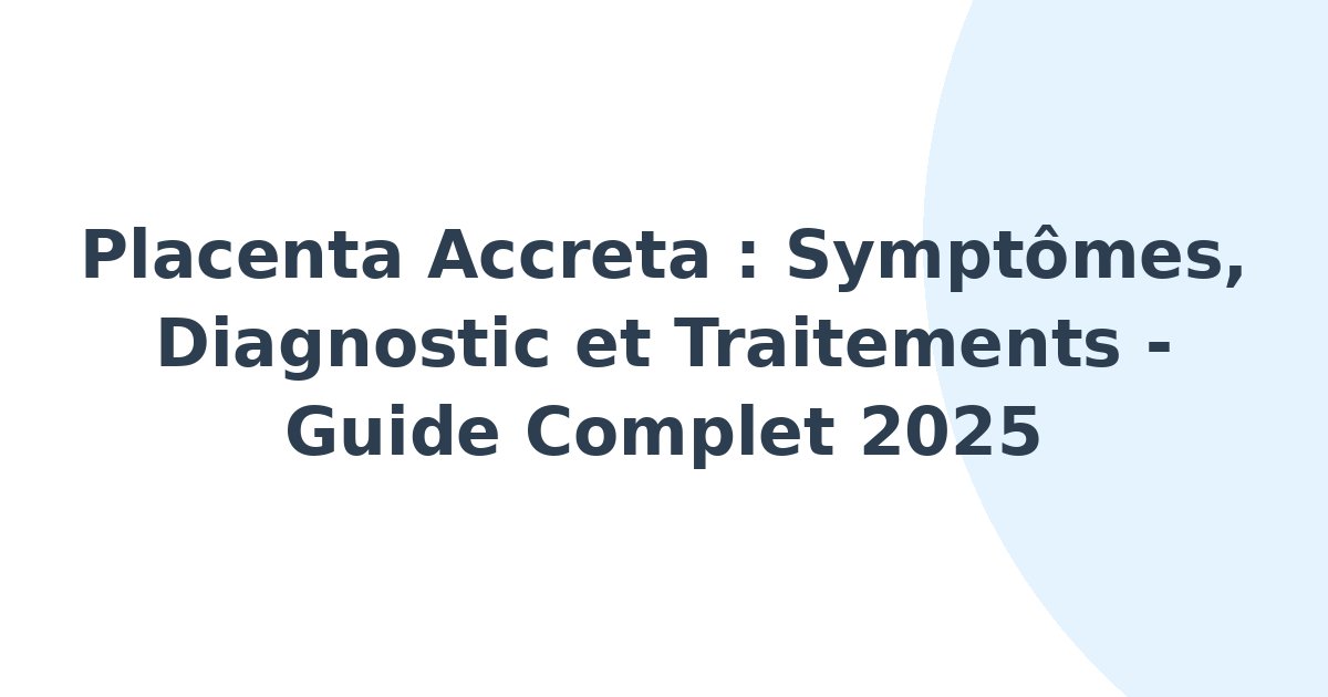 Placenta accreta