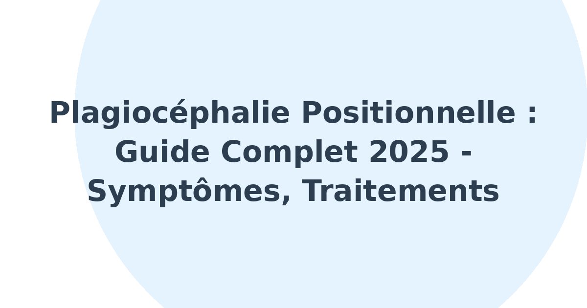 Plagiocéphalie positionnelle