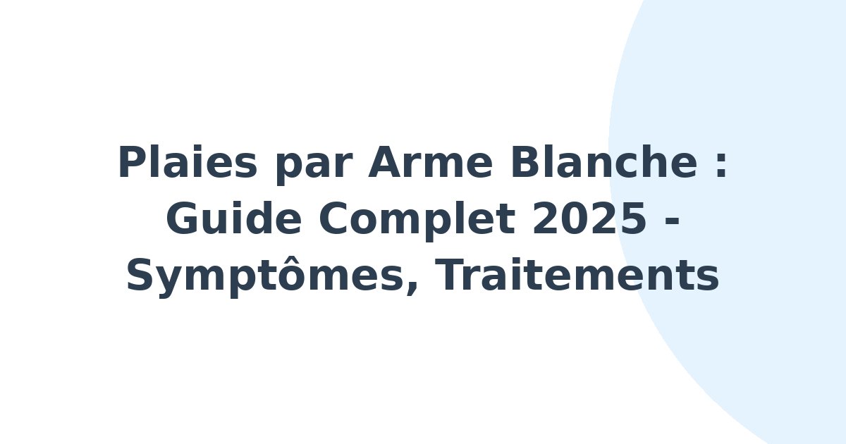 Plaies par arme blanche