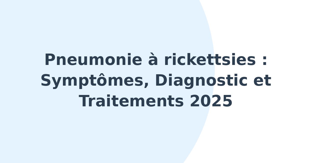 Pneumonie à rickettsies