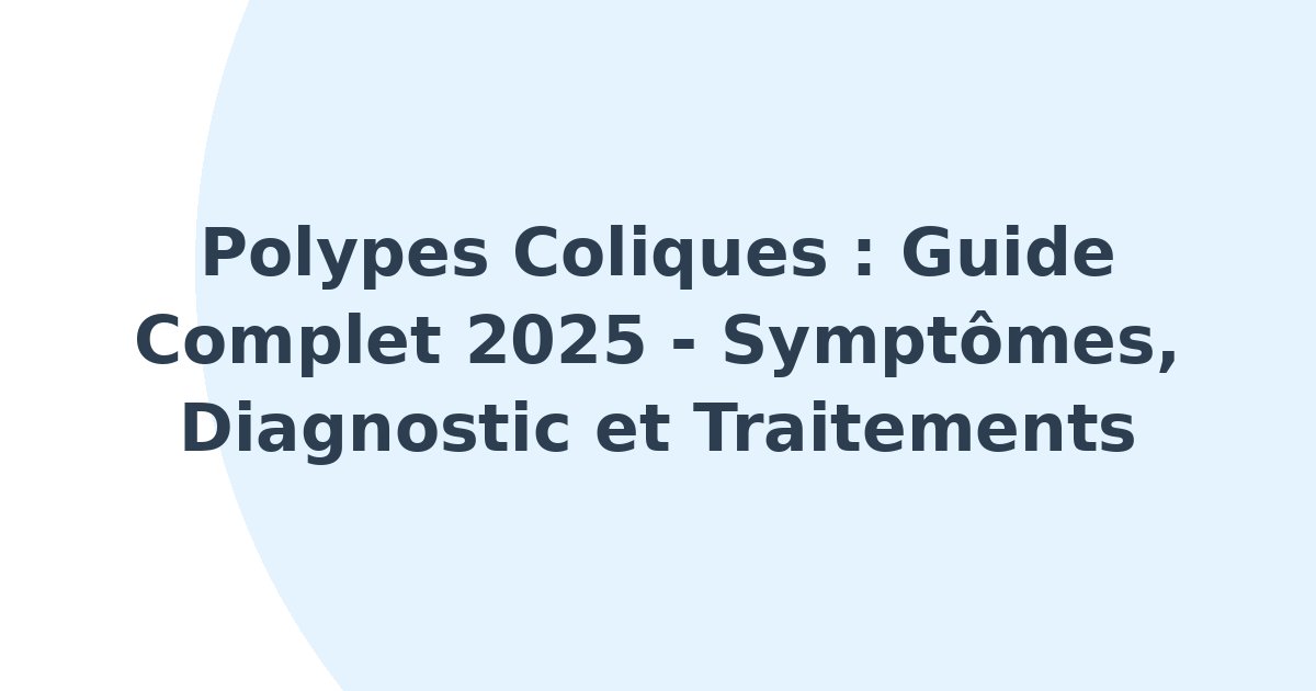 Polypes coliques