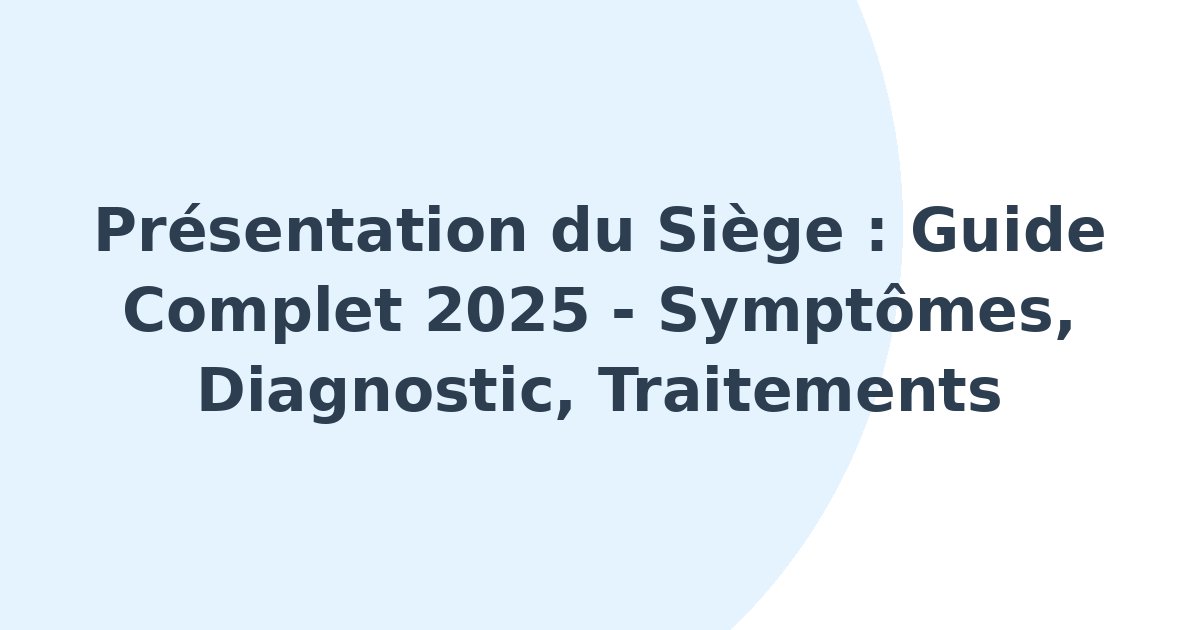 Présentation du siège