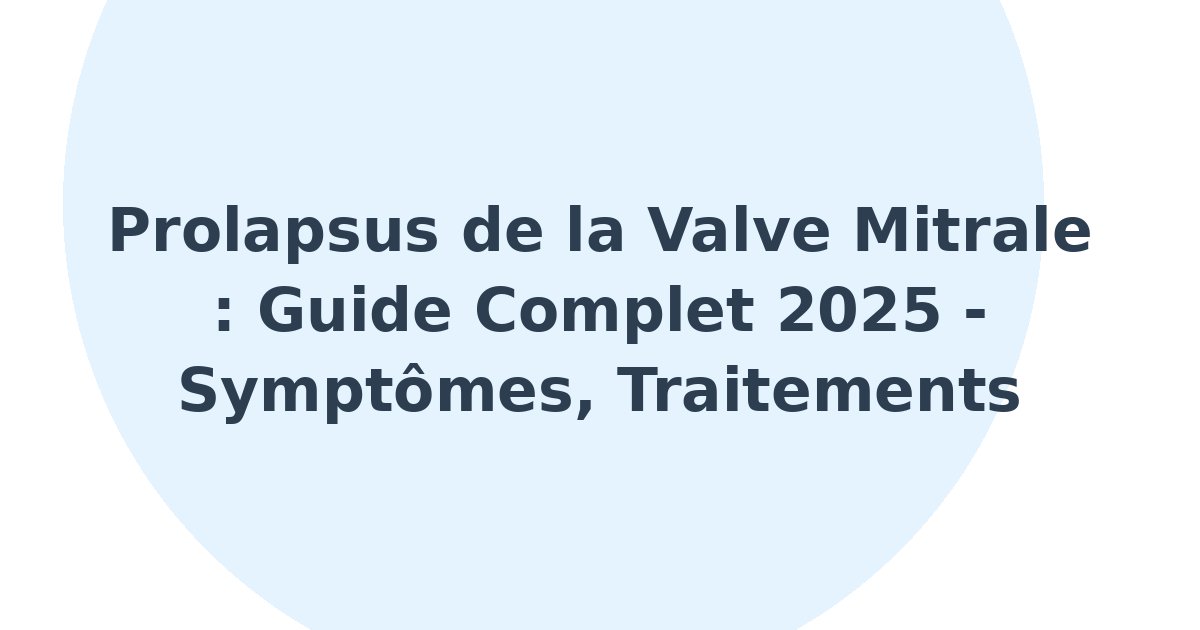 Prolapsus de la valve mitrale