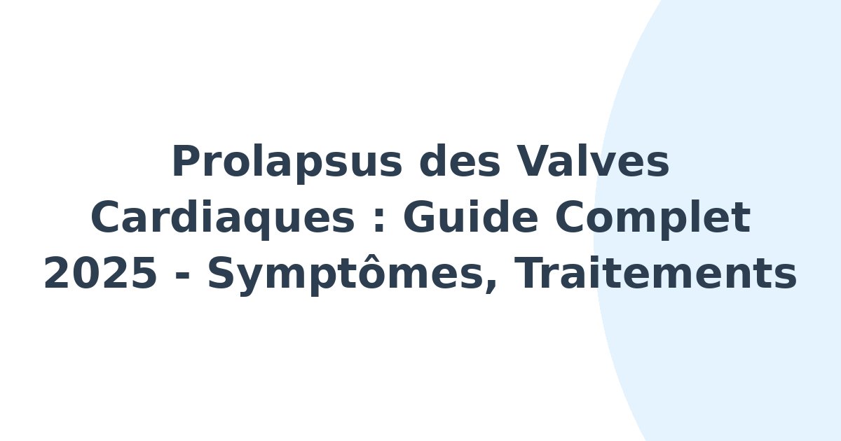 Prolapsus des valves cardiaques