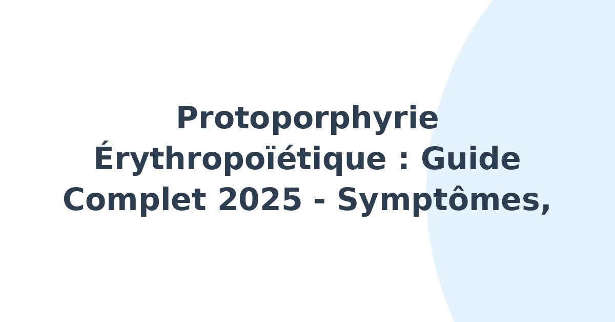 Protoporphyrie érythropoïétique