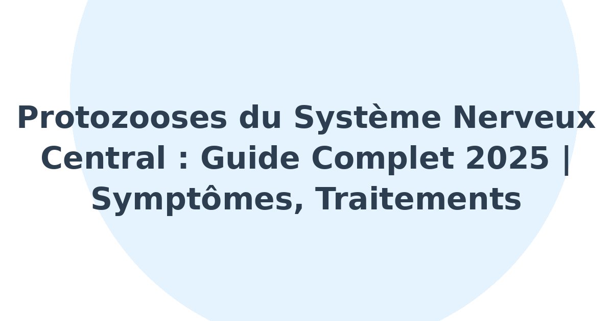 Protozooses du système nerveux central