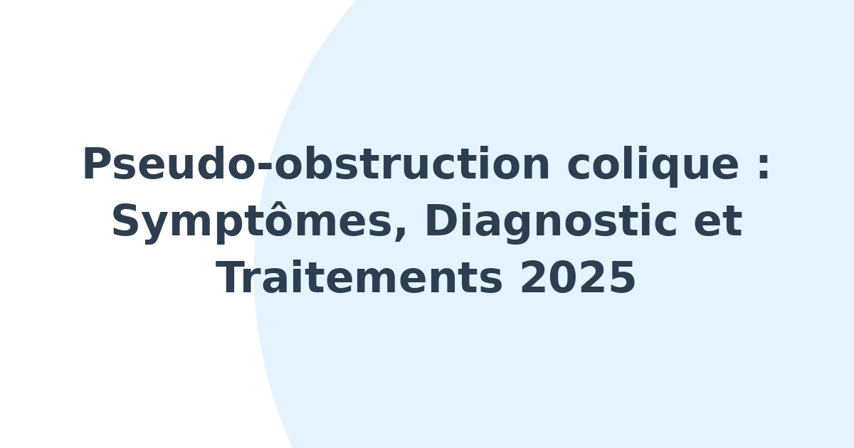 Pseudo-obstruction colique