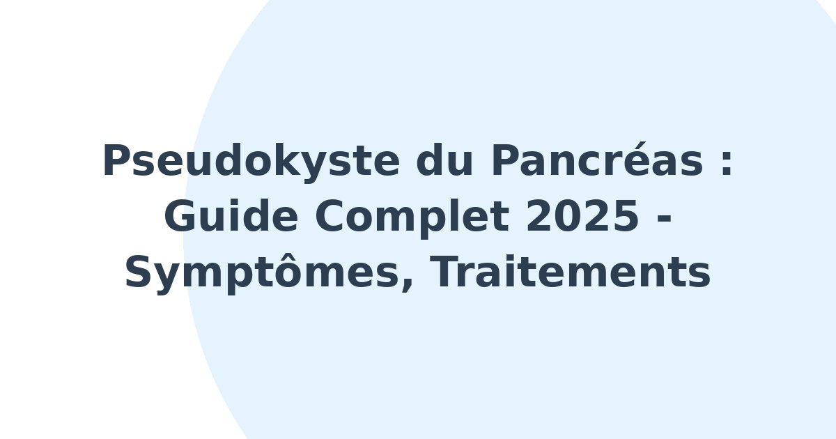 Pseudokyste du pancréas