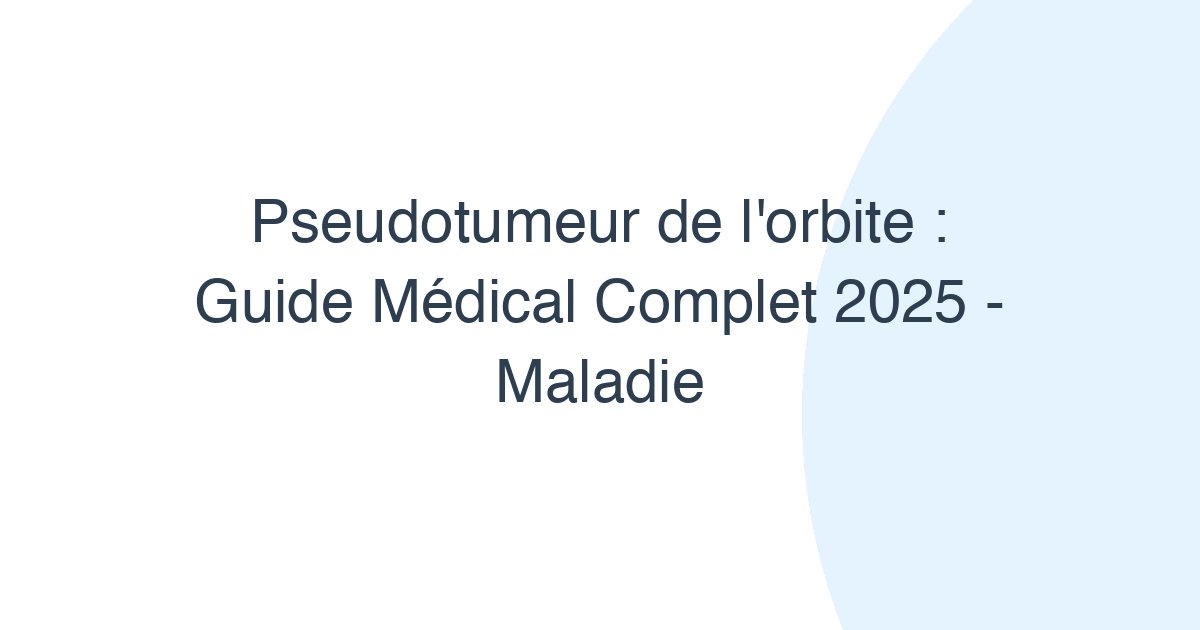 Pseudotumeur de l'orbite