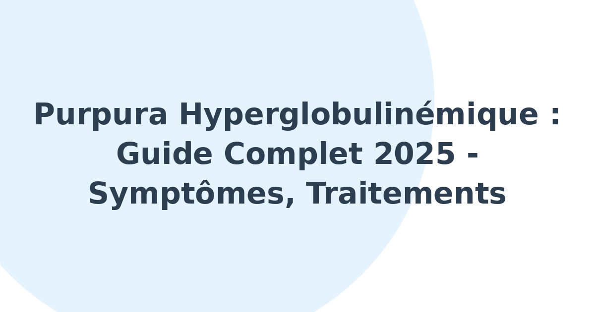 Purpura hyperglobulinémique