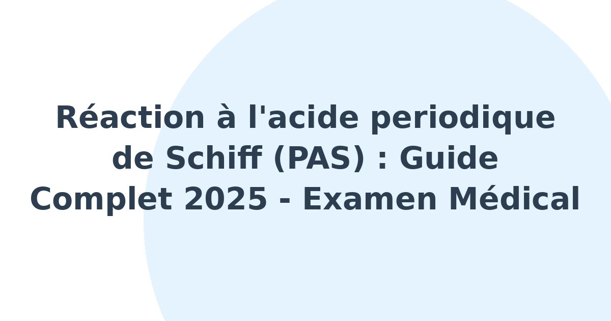 Réaction à l'acide periodique de Schiff