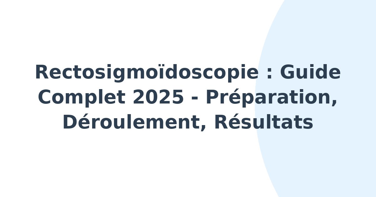 Rectosigmoïdoscopie
