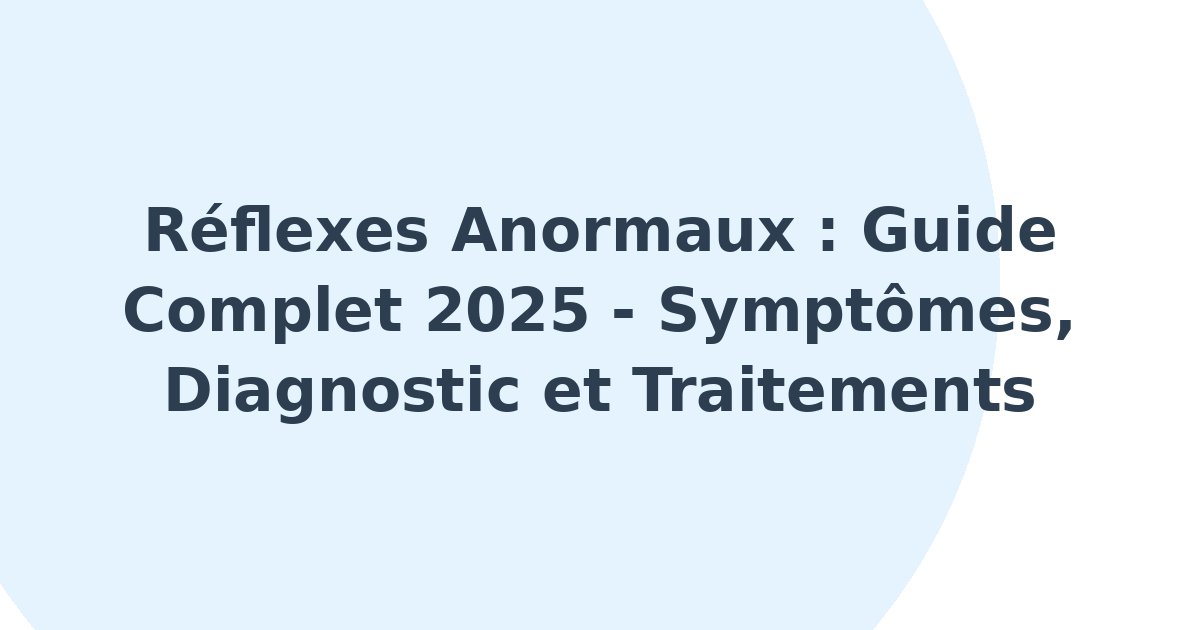 Réflexes anormaux