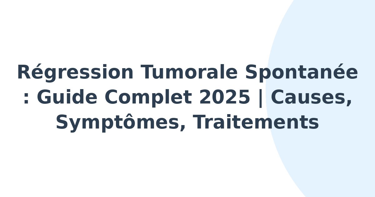 Régression tumorale spontanée