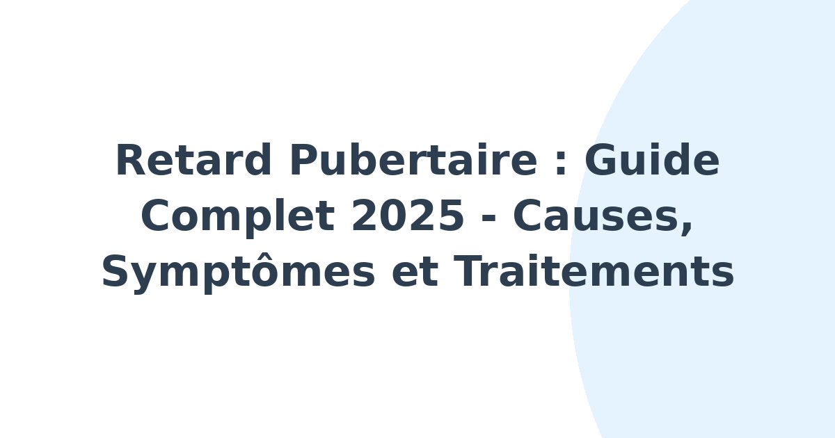 Retard pubertaire
