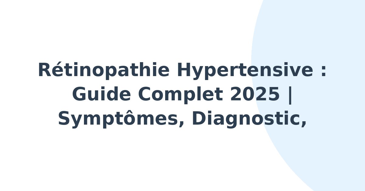 Rétinopathie hypertensive