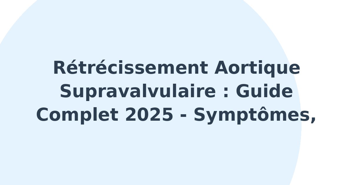 Rétrécissement aortique supravalvulaire