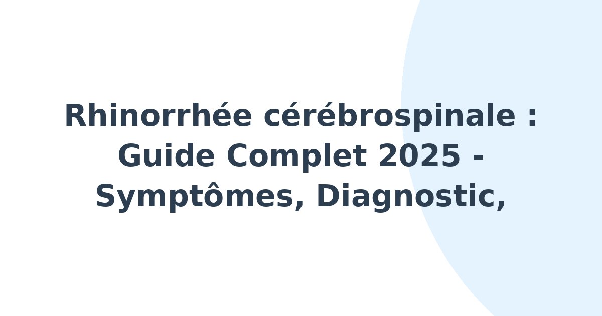 Rhinorrhée cérébrospinale