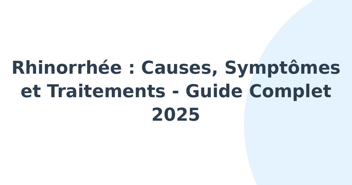 Rhinorrhée