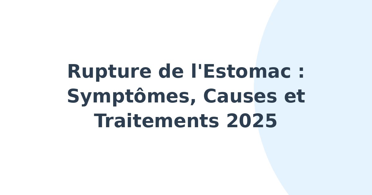 Rupture de l'estomac