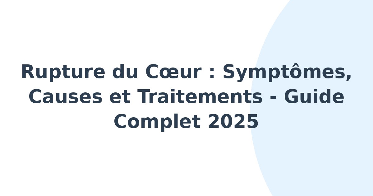 Rupture du coeur