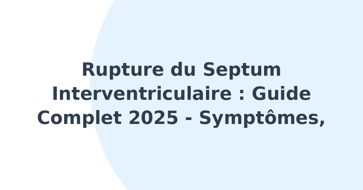 Rupture du septum interventriculaire