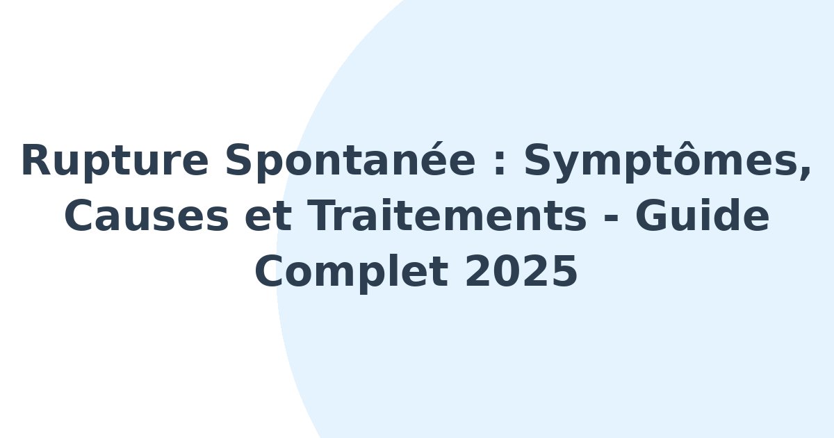 Rupture spontanée