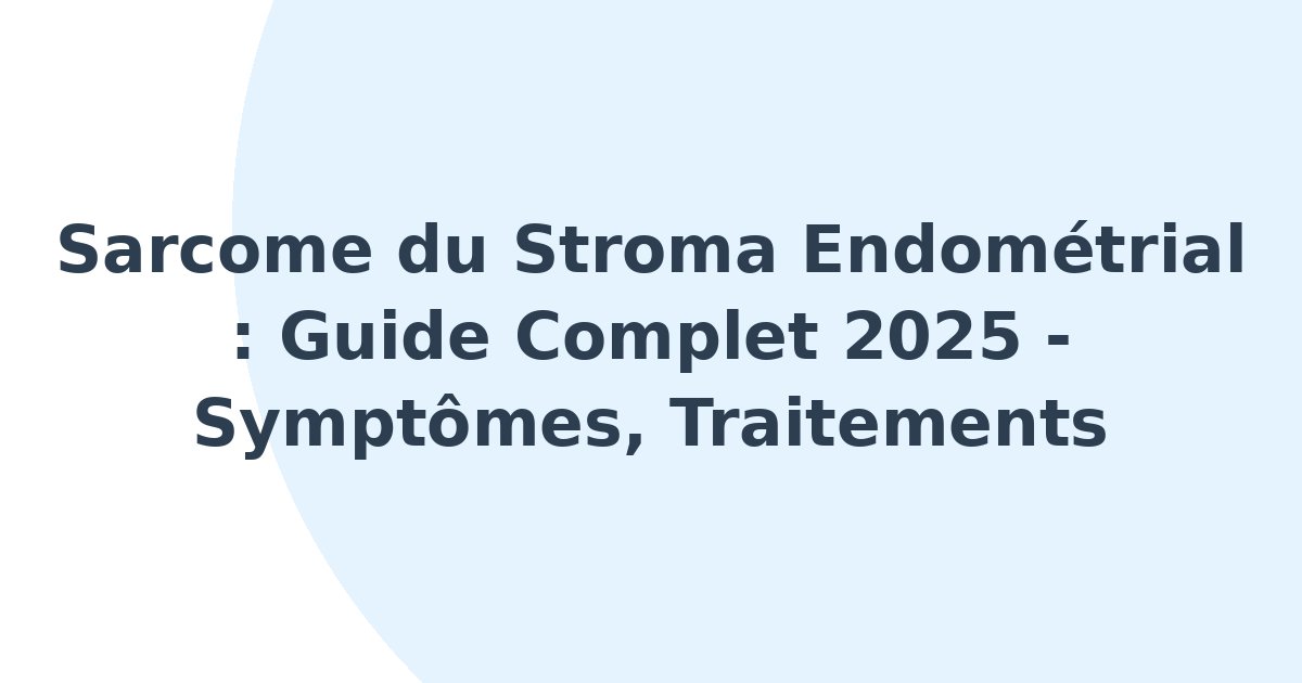 Sarcome du stroma endométrial