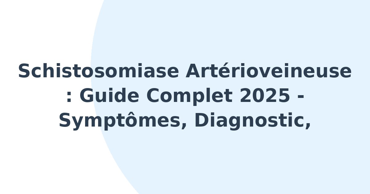 Schistosomiase artérioveineuse