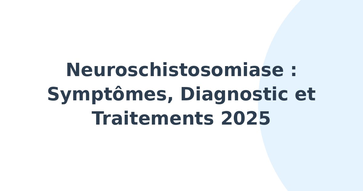 Schistosomiase du système nerveux central