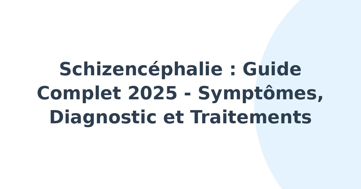 Schizencéphalie