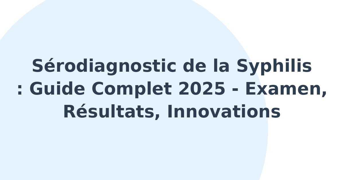 Sérodiagnostic de la syphilis