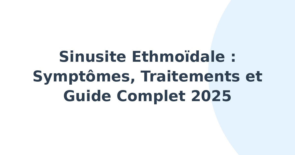 Sinusite ethmoïdale