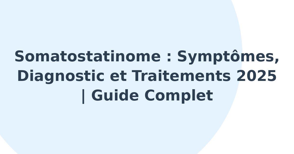 Somatostatinome