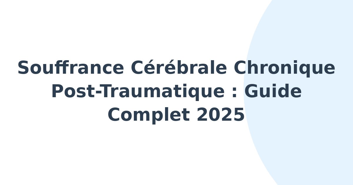 Souffrance cérébrale chronique post-traumatique