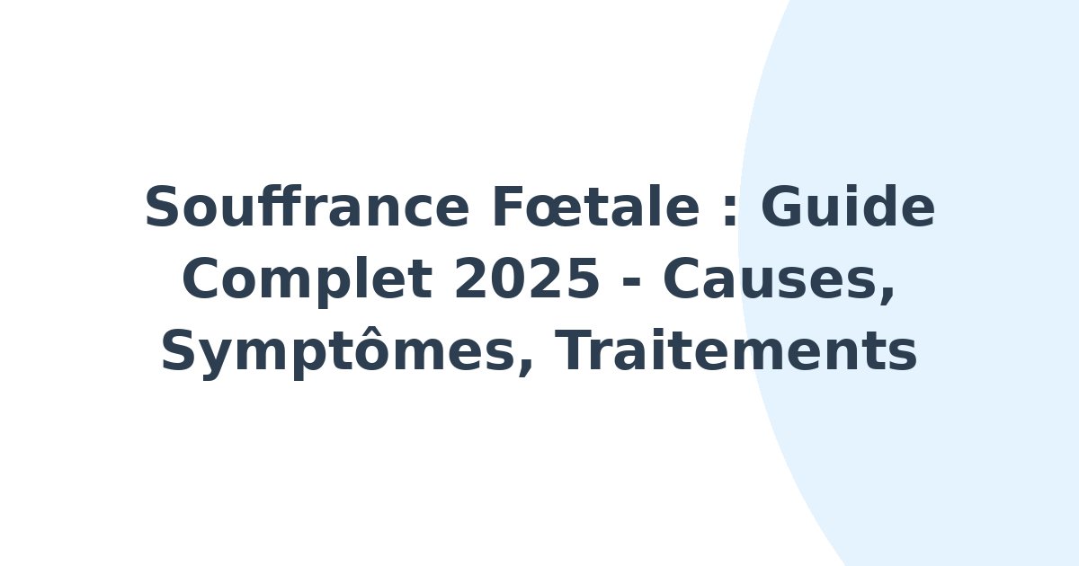 Souffrance foetale