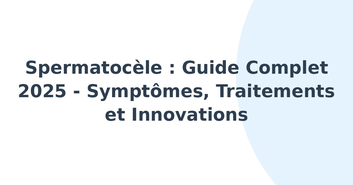 Spermatocèle