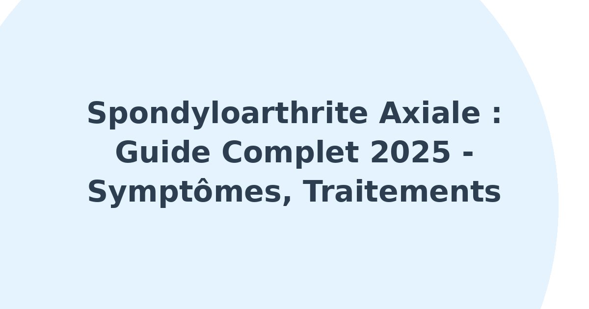 Spondyloarthrite axiale
