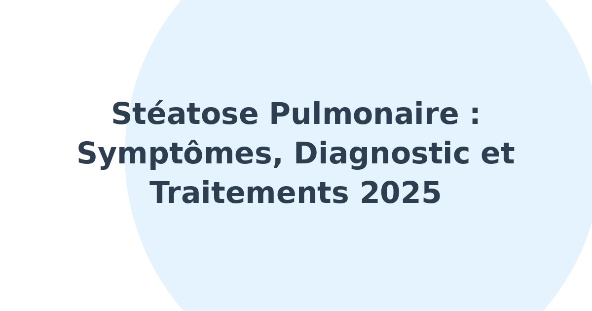 Stéatose pulmonaire