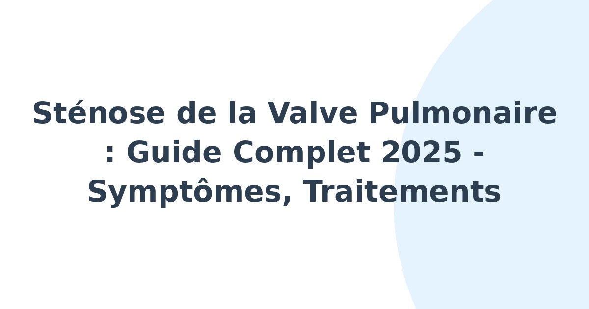 Sténose de la valve pulmonaire