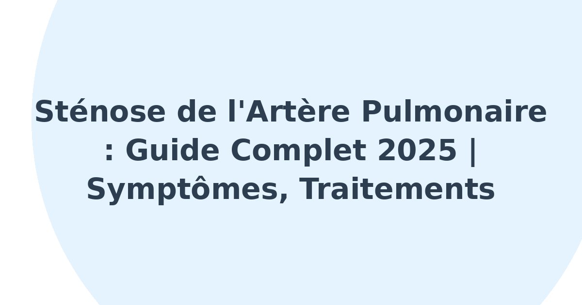 Sténose de l'artère pulmonaire