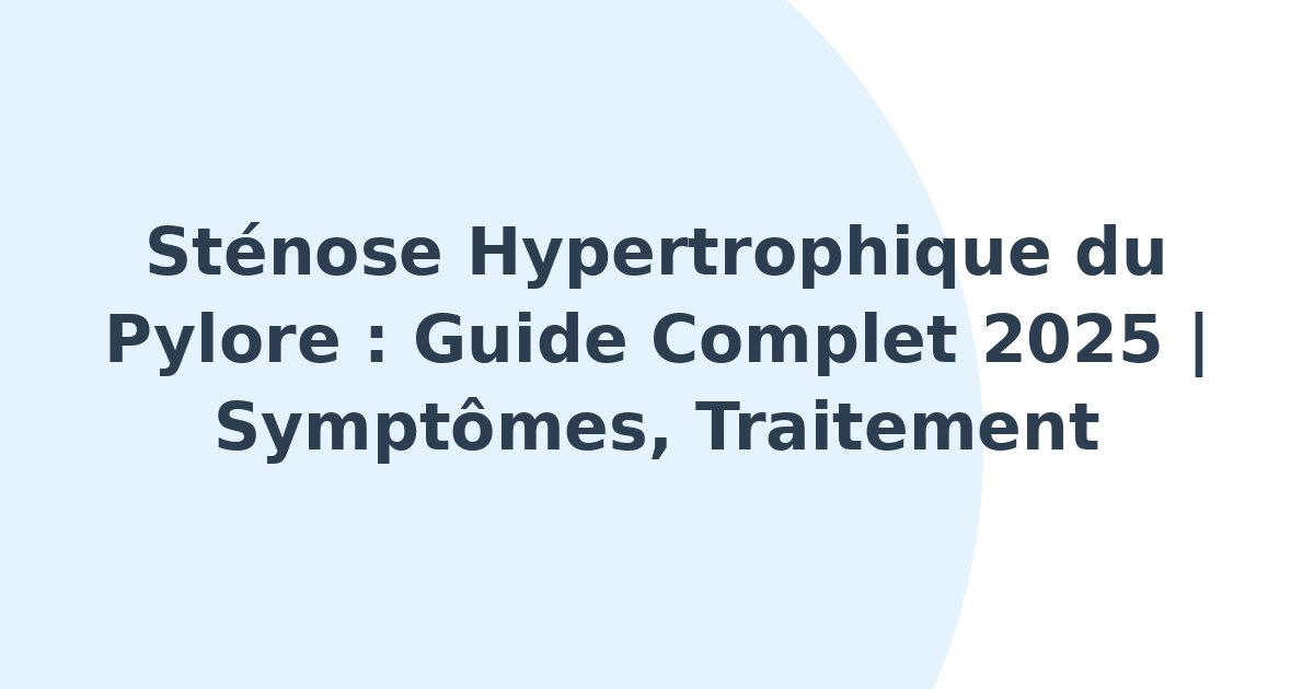 Sténose hypertrophique du pylore