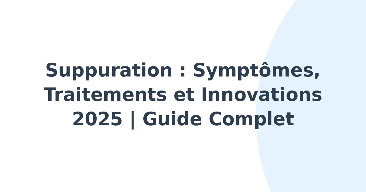 Suppuration