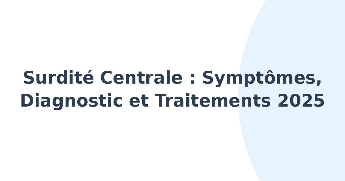 Surdité centrale