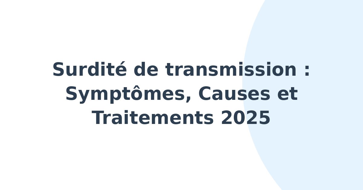 Surdité de transmission