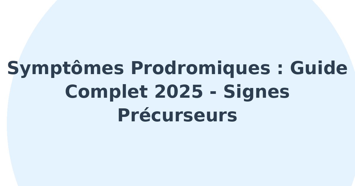 Symptômes prodromiques