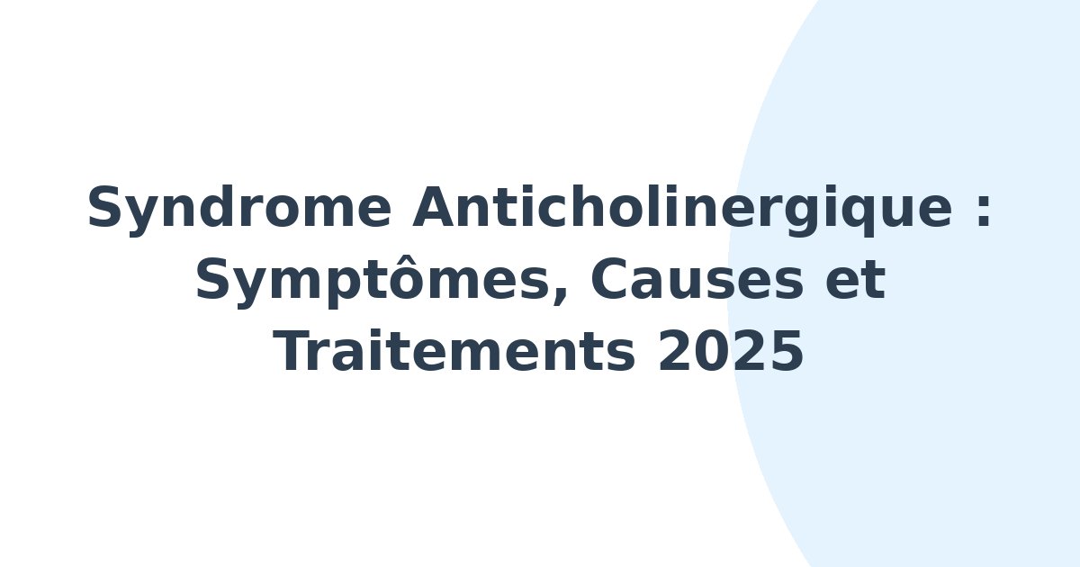 Syndrome anticholinergique