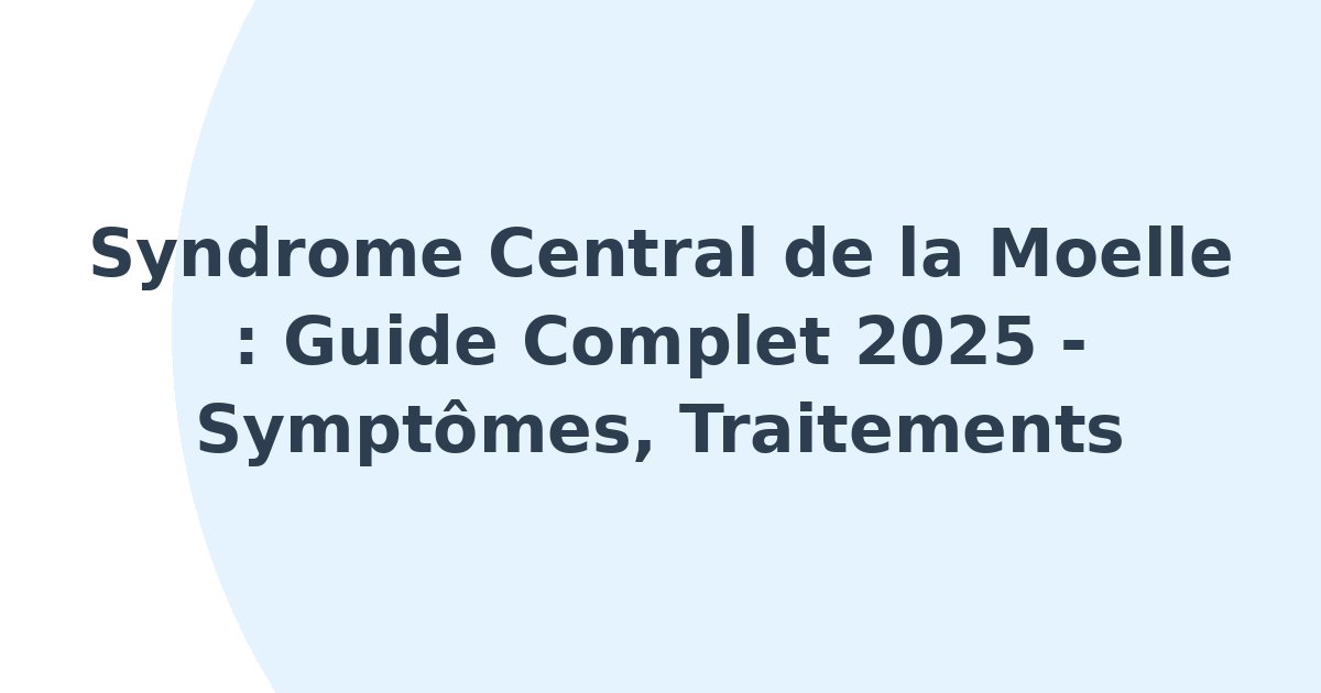Syndrome central de la moelle